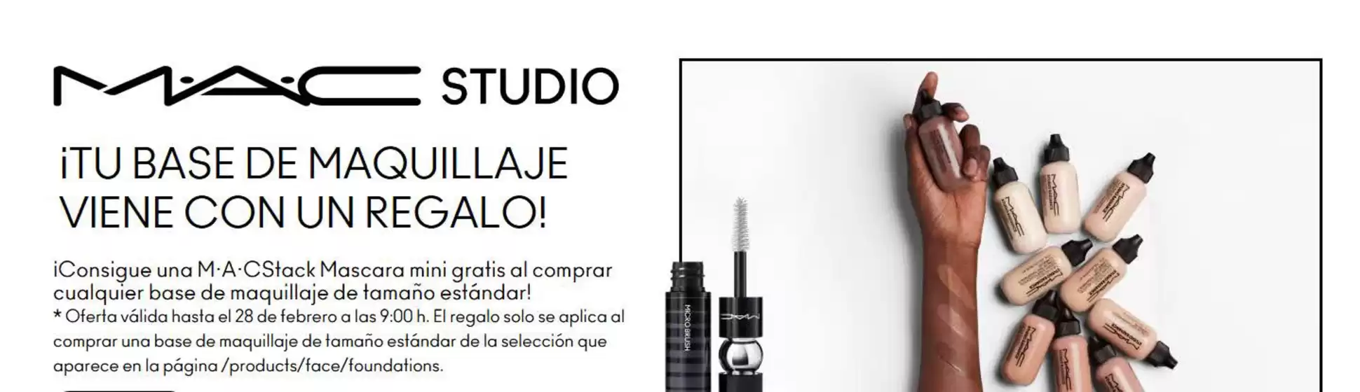 Catálogo Mac Cosmetics en Garriga | i Tu Base De Maquillaje Viene Con Un Regalo ! | 2026-01-29T00:00:00.000Z - 2026-02-28T00:00:00.000Z