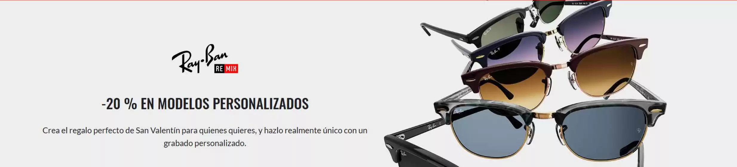 Catálogo Ray-Ban en Alcorcón | -20% En Modelos Personalizados | 2026-01-30T00:00:00.000Z - 2026-02-12T00:00:00.000Z