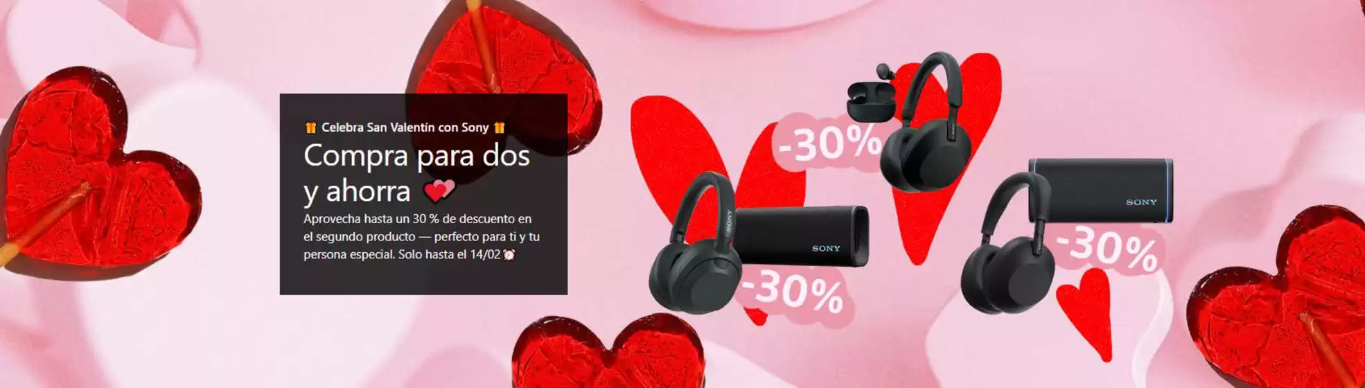 Catálogo Sony en Llagosta | Celebra San Valentín con Sony | 2026-02-05T00:00:00.000Z - 2026-02-14T00:00:00.000Z