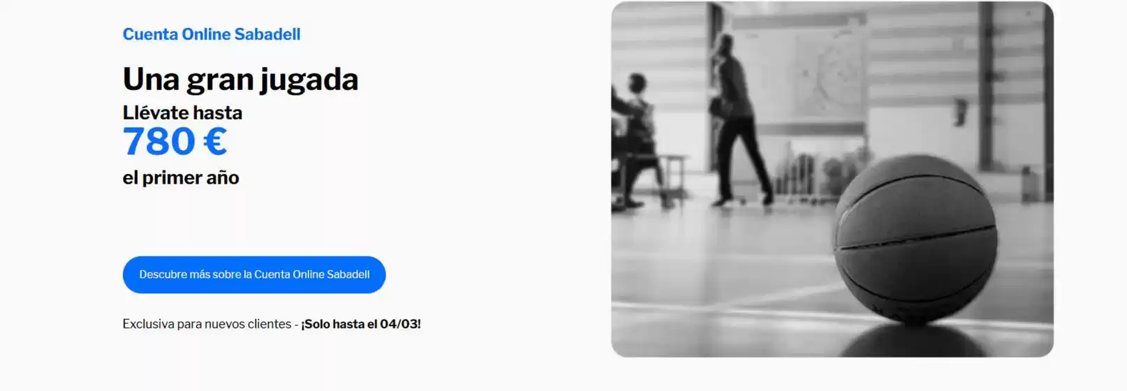 Catálogo Banco Sabadell en Leioa | Llévate hasta 780 € el primer año | 2026-02-10T00:00:00.000Z - 2026-03-04T00:00:00.000Z