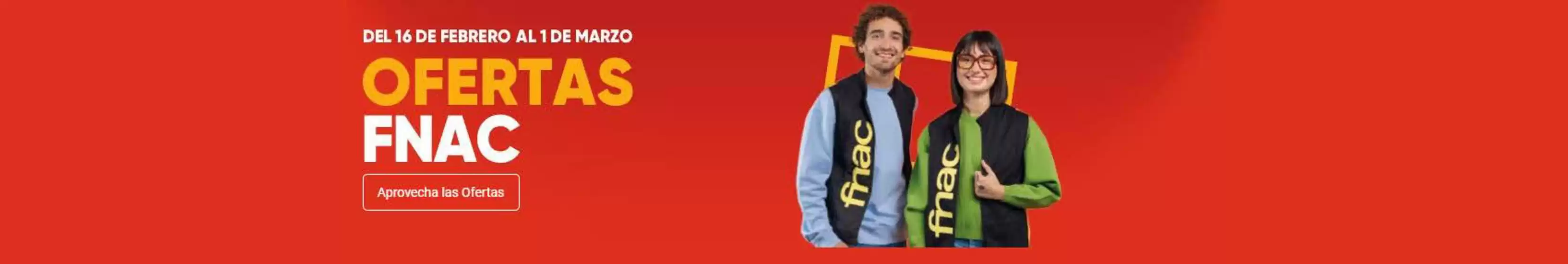 Catálogo Fnac en Motril | Ofertas Fnac | 2026-02-19T00:00:00.000Z - 2026-03-01T00:00:00.000Z