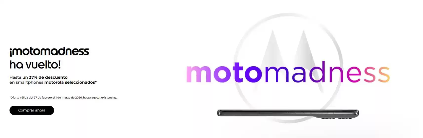 Catálogo Motorola | ¡Motomadness ha vuelto! | 2026-02-27T00:00:00.000Z - 2026-03-01T00:00:00.000Z