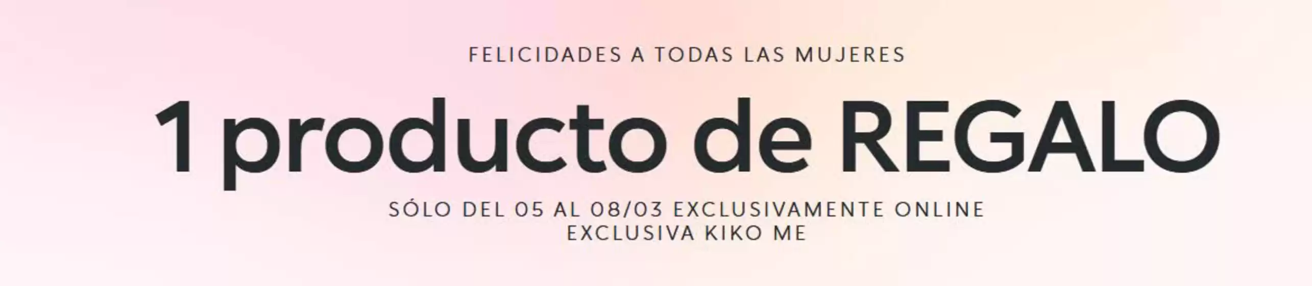 Catálogo KIKO MILANO en Villarrobledo | Felicidades A Todas Las Mujeres | 2026-03-05T00:00:00.000Z - 2026-03-08T00:00:00.000Z