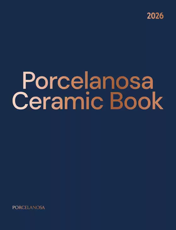 Catálogo Porcelanosa en Sevilla | Porcelanosa Ceramic Book 2026 | 2026-03-09T00:00:00.000Z - 2026-12-31T00:00:00.000Z