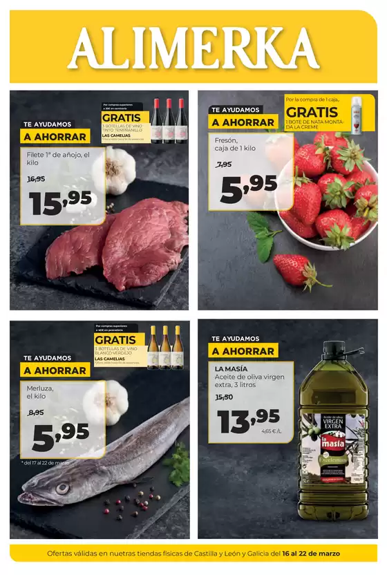 Catálogo Alimerka en Segorbe | Ofertas válidas en nuetras tiendas físicas de Castilla y León y Galicia del 16 al 22 de marzo | 2026-03-16T00:00:00.000Z - 2026-03-22T00:00:00.000Z