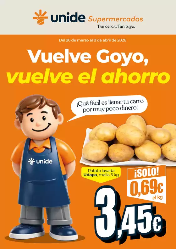 Catálogo Unide Supermercados en Algete | Vuelve Goyo, vuelve el ahorro UNIDE Supermercados | 2026-03-26T00:00:00.000Z - 2026-04-08T00:00:00.000Z