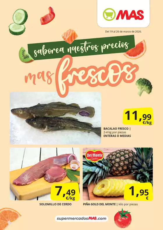 Catálogo Supermercados MAS en Valdepeñas de Jaén | Del 19 al 26 de marzo de 2026. | 2026-03-19T00:00:00.000Z - 2026-03-26T00:00:00.000Z