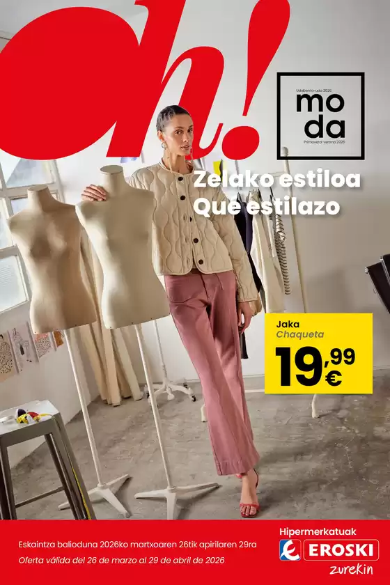 Catálogo Eroski en Bilbao | Moda Primavera - Verano 2026 | 2026-03-26T00:00:00.000Z - 2026-04-29T00:00:00.000Z
