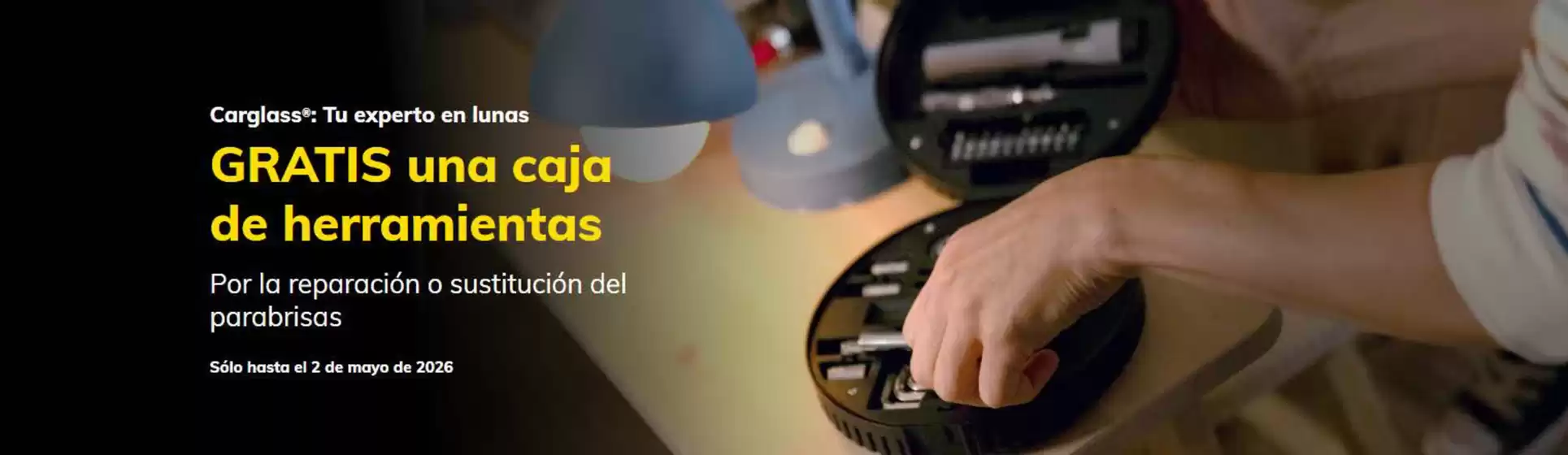 Catálogo Carglass en Sant Feliu | GRATIS una caja de herramientas | 2026-03-30T00:00:00.000Z - 2026-05-02T00:00:00.000Z