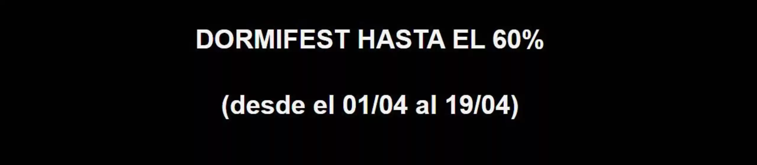 Catálogo Dormitienda en Palafrugell | Dormifest Hasta El 60% | 2026-04-01T00:00:00.000Z - 2026-04-19T00:00:00.000Z