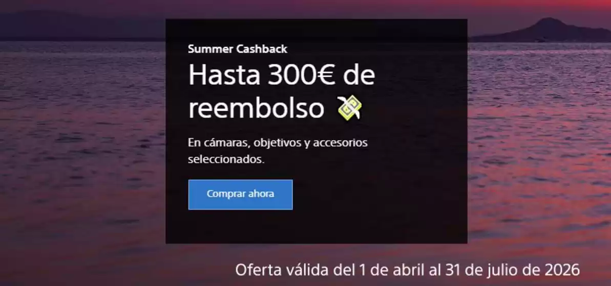 Catálogo Sony en Alcantarilla | Hasta 300€ de reembolso | 2026-04-02T00:00:00.000Z - 2026-07-31T00:00:00.000Z