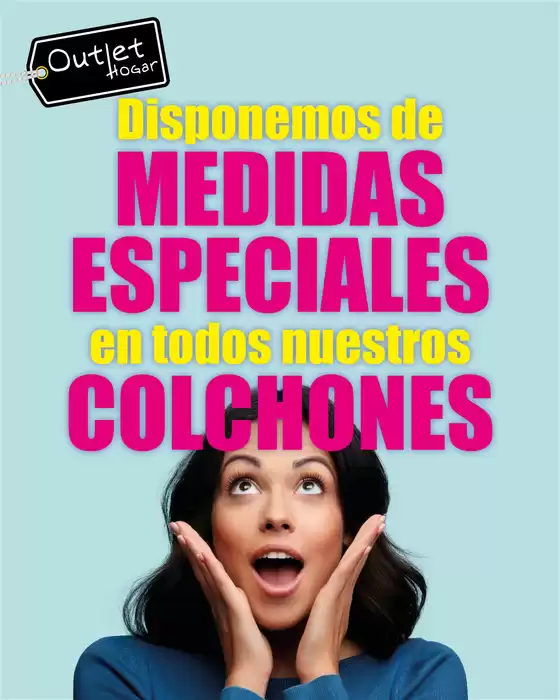 Catálogo Outlet Hogar en Bobadilla | Disponemos de medidas especiales en todos nuestros colchones | 2026-04-06T00:00:00.000Z - 2026-04-20T00:00:00.000Z