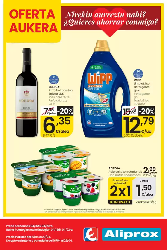 Catálogo Eroski | Nirekin aurreztu nahi? Aliprox | 2026-04-16T00:00:00.000Z - 2026-04-29T00:00:00.000Z