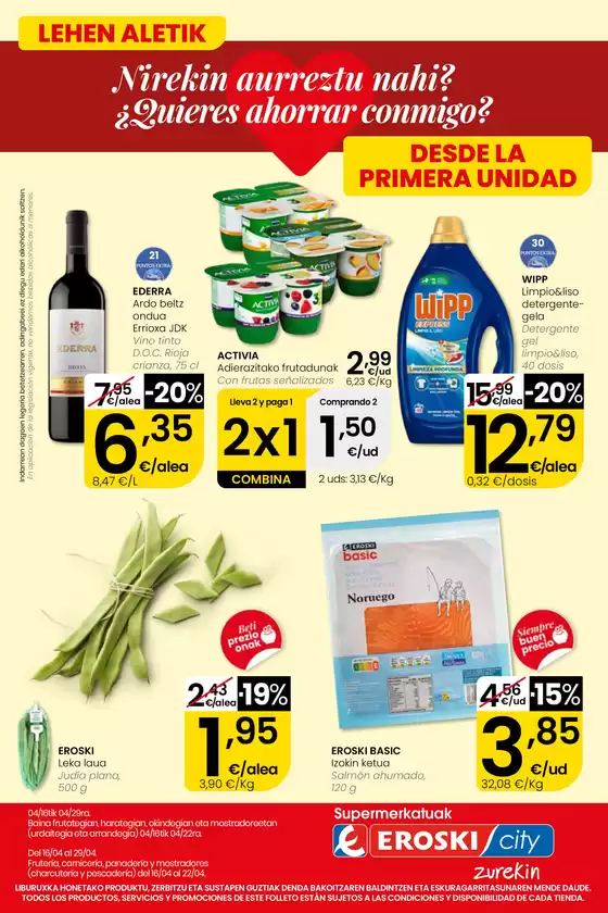 Catálogo Eroski | Nirekin aurreztu nahi? EROSKI CITY | 2026-04-16T00:00:00.000Z - 2026-04-29T00:00:00.000Z