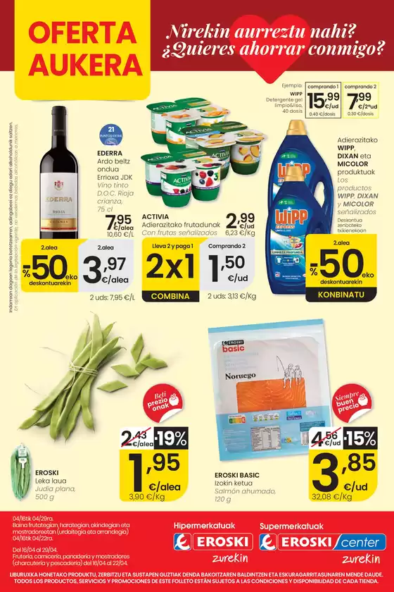 Catálogo Eroski | Nirekin aurreztu nahi? EROSKI | 2026-04-16T00:00:00.000Z - 2026-04-29T00:00:00.000Z