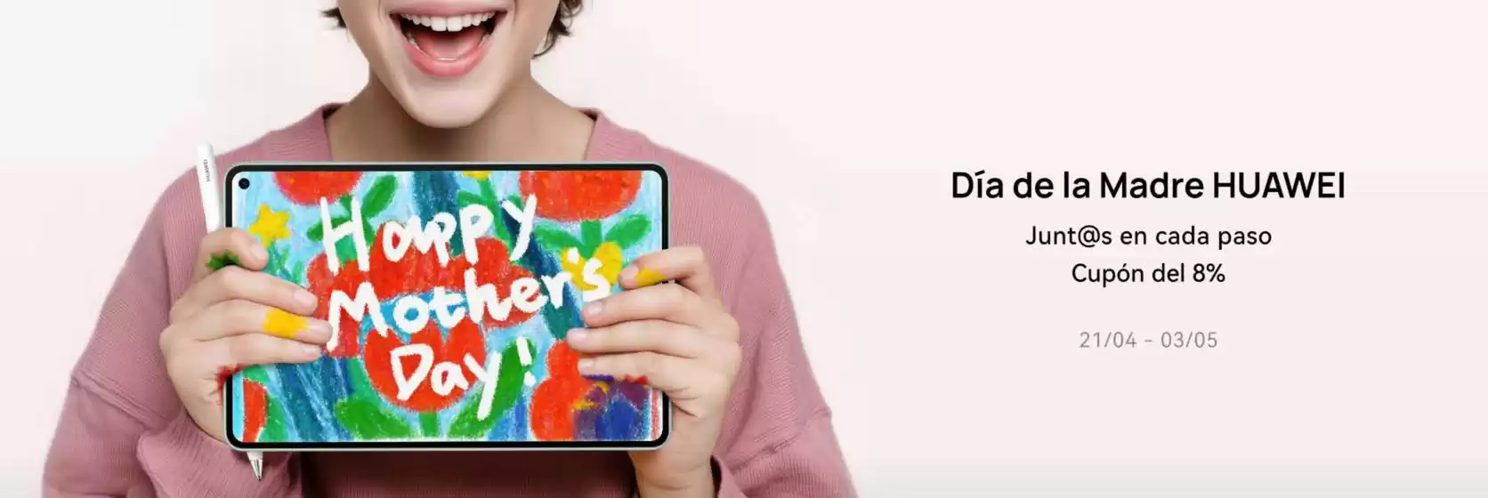 Catálogo Huawei en Lourizán | Día de la Madre HUAWEI | 2026-04-21T00:00:00.000Z - 2026-05-03T00:00:00.000Z