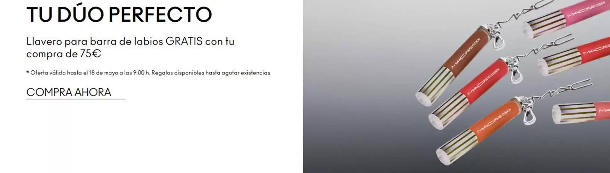 Catálogo Mac Cosmetics | Tu Dúo Perfecto | 2026-04-30T00:00:00.000Z - 2026-05-18T00:00:00.000Z
