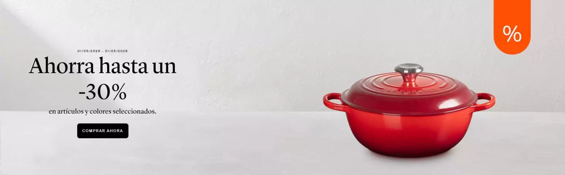 Catálogo Le Creuset | Ahorra hasta un -30% | 2026-05-04T00:00:00.000Z - 2026-05-31T00:00:00.000Z