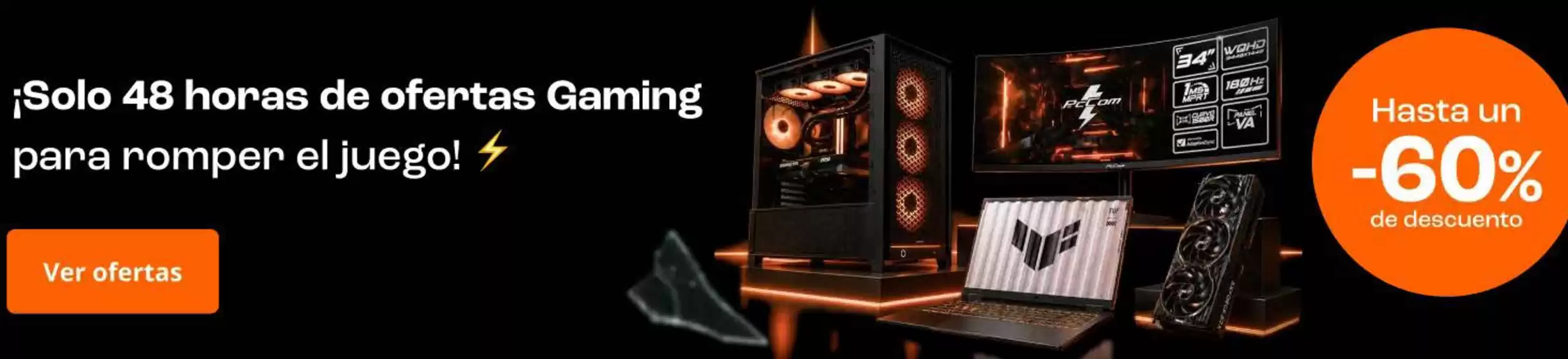 Catálogo PC Componentes | ¡Solo 48 horas de ofertas Gaming! | 2026-05-04T00:00:00.000Z - 2026-05-05T00:00:00.000Z