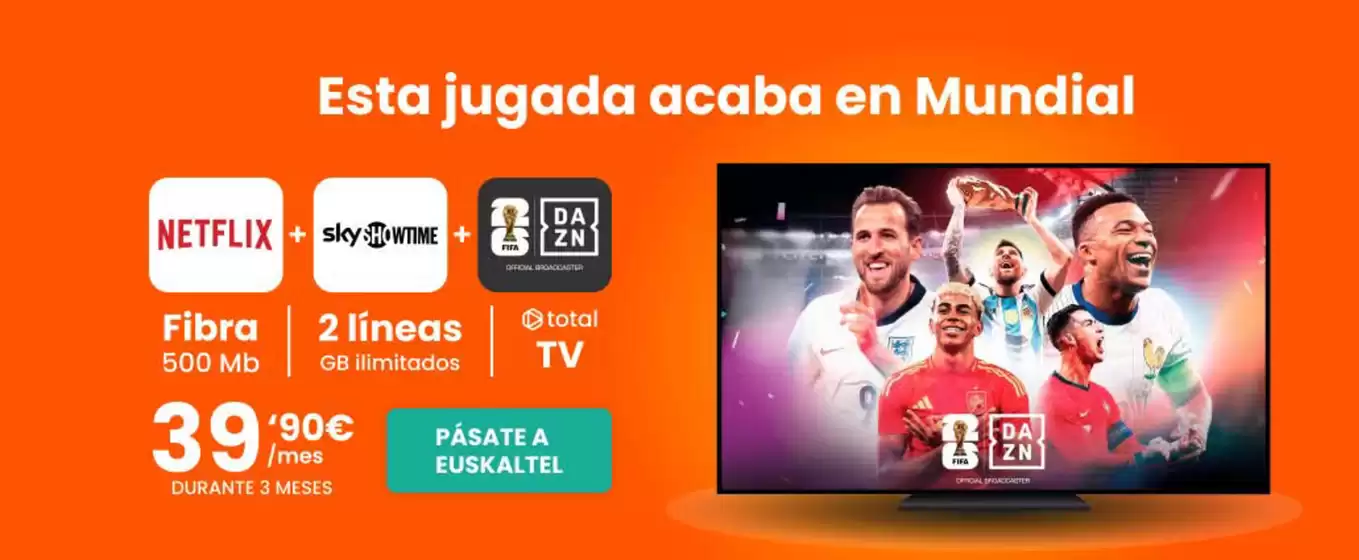 Catálogo Euskaltel en Collado Villalba | Esta jugada acaba en Mundial | 2026-06-03T00:00:00.000Z - 2026-06-16T00:00:00.000Z