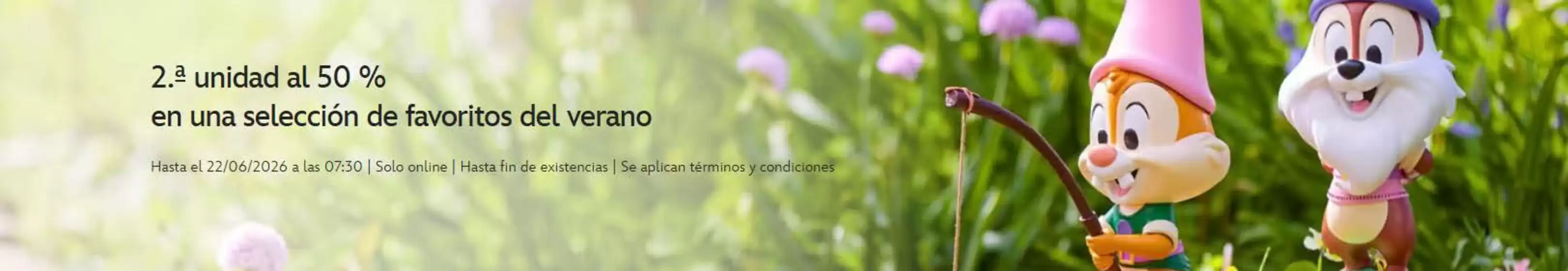 Catálogo Disney | 2.ª unidad al 50 % | 2026-06-04T00:00:00.000Z - 2026-06-22T00:00:00.000Z