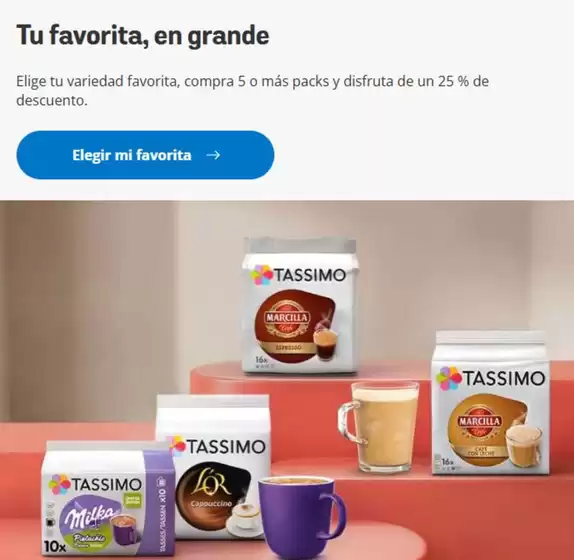 Catálogo Tassimo | Tu favorita, en grande | 2026-06-08T00:00:00.000Z - 2026-06-21T00:00:00.000Z