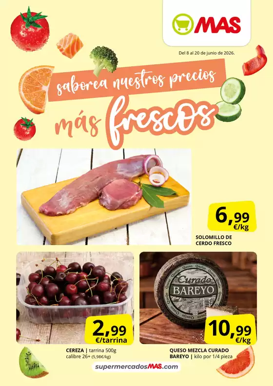 Catálogo Supermercados MAS | Saborea nuestros precios más frescos | 2026-06-09T00:00:00.000Z - 2026-06-20T00:00:00.000Z
