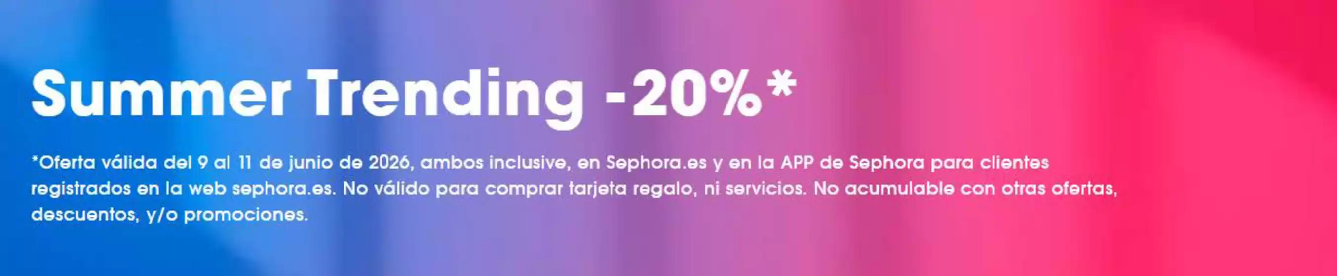 Catálogo Sephora en Collado Villalba | -20% | 2026-06-09T00:00:00.000Z - 2026-06-11T00:00:00.000Z