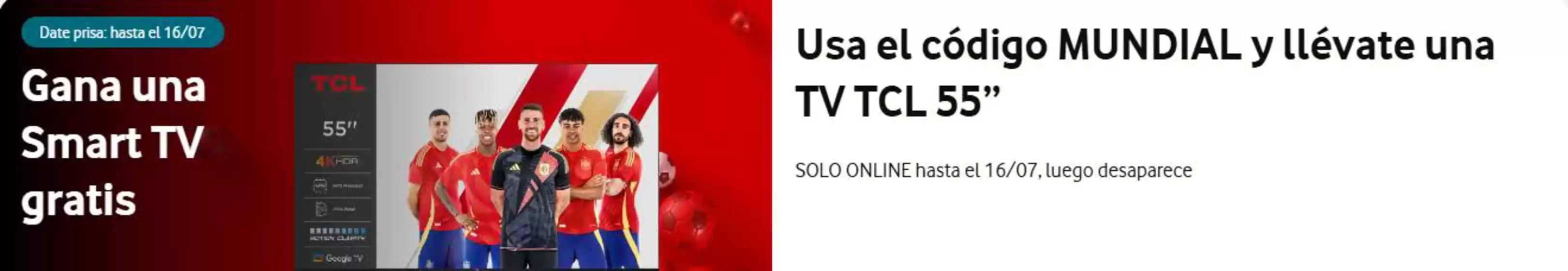 Catálogo Vodafone | Gana una Smart TV gratis | 2026-06-11T00:00:00.000Z - 2026-07-16T00:00:00.000Z