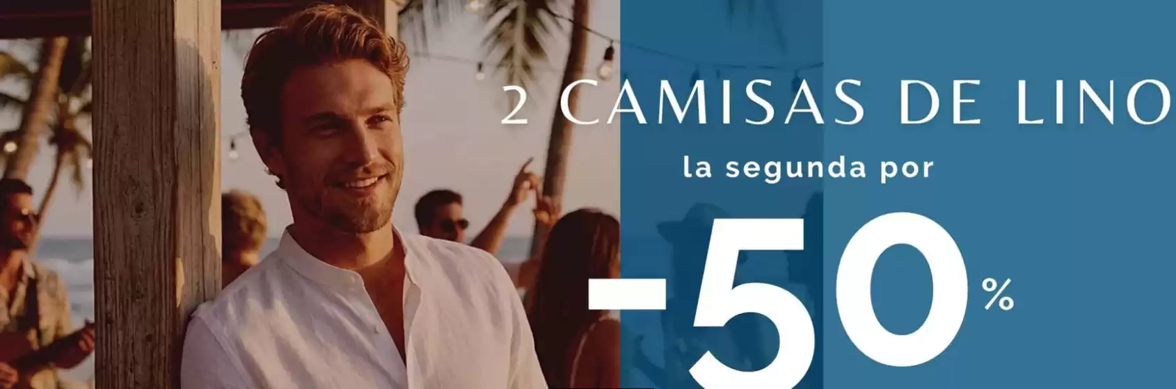 Catálogo 7 Camicie | 2 Camisas De Lino La Segunda Por-50% | 2026-06-17T00:00:00.000Z - 2026-06-30T00:00:00.000Z