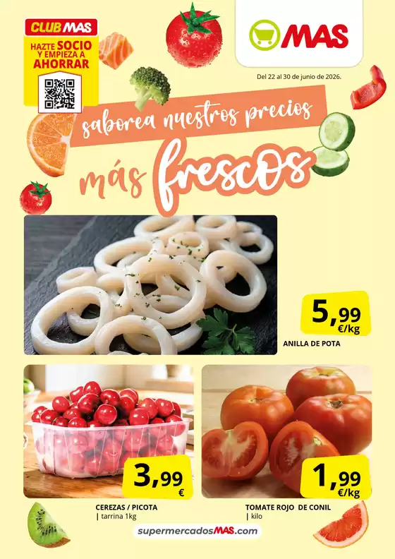 Catálogo Supermercados MAS | Saborea nuestros precios más frescos | 2026-06-22T00:00:00.000Z - 2026-06-30T00:00:00.000Z