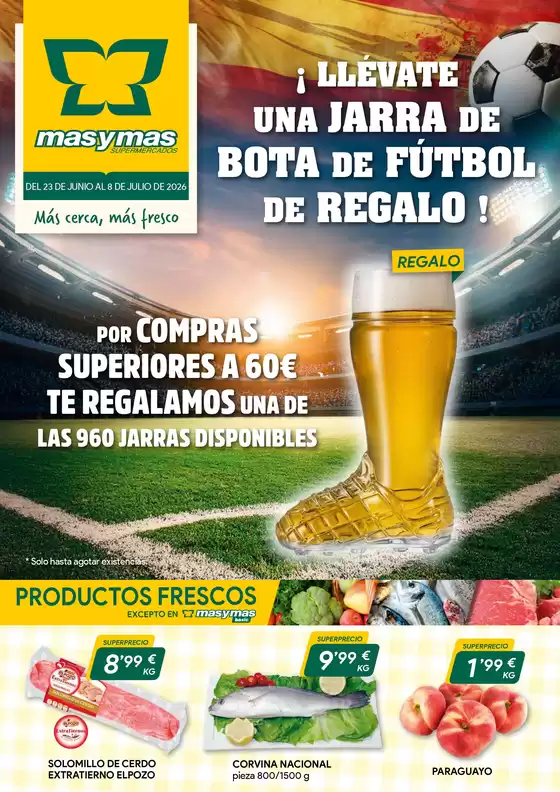 Catálogo Masymas | ¡ Llévate Una Jarra De Bota De Fútbol De Regalo ! | 2026-06-23T00:00:00.000Z - 2026-07-08T00:00:00.000Z