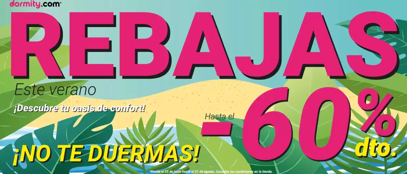 Catálogo Dormity | Rebajas | 2026-06-25T00:00:00.000Z - 2026-08-31T00:00:00.000Z