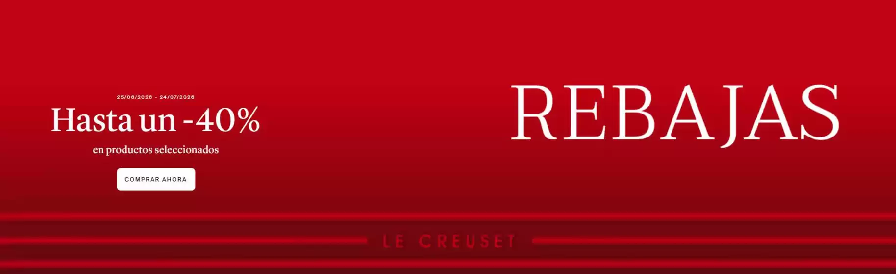 Catálogo Le Creuset | Hasta un -40%  | 2026-06-25T00:00:00.000Z - 2026-07-24T00:00:00.000Z