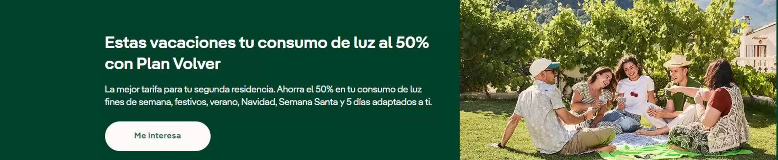 Catálogo Iberdrola | Estas vacaciones tu consumo de luz al 50% con Plan Volver | 2026-06-29T00:00:00.000Z - 2026-10-01T00:00:00.000Z