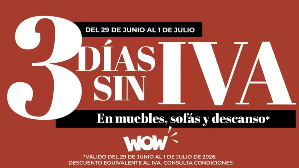Catálogo WOW Málaga, Style&Home by Mubak | 3 Días Sin Iva | 2026-06-29T00:00:00.000Z - 2026-07-01T00:00:00.000Z
