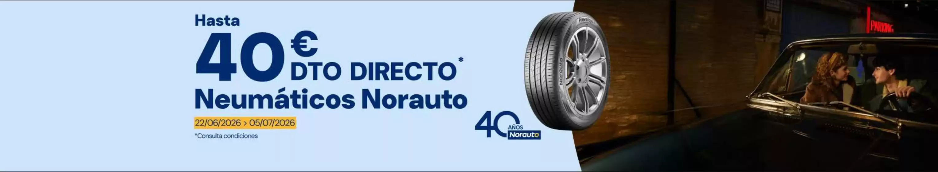 Catálogo Norauto en Carboneros | Hasta 40€ Dto Directo | 2026-07-01T00:00:00.000Z - 2026-07-05T00:00:00.000Z