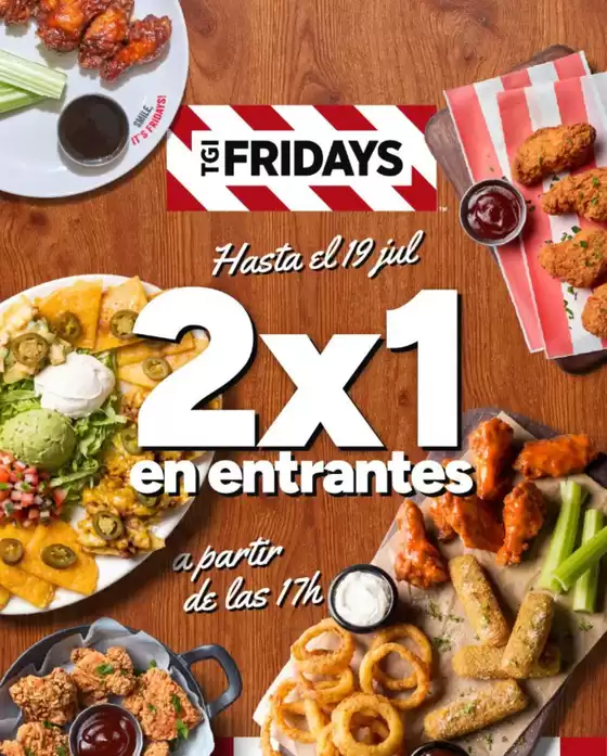Catálogo TGI Friday's | 2x1 en entrantes | 2026-07-02T00:00:00.000Z - 2026-07-19T00:00:00.000Z