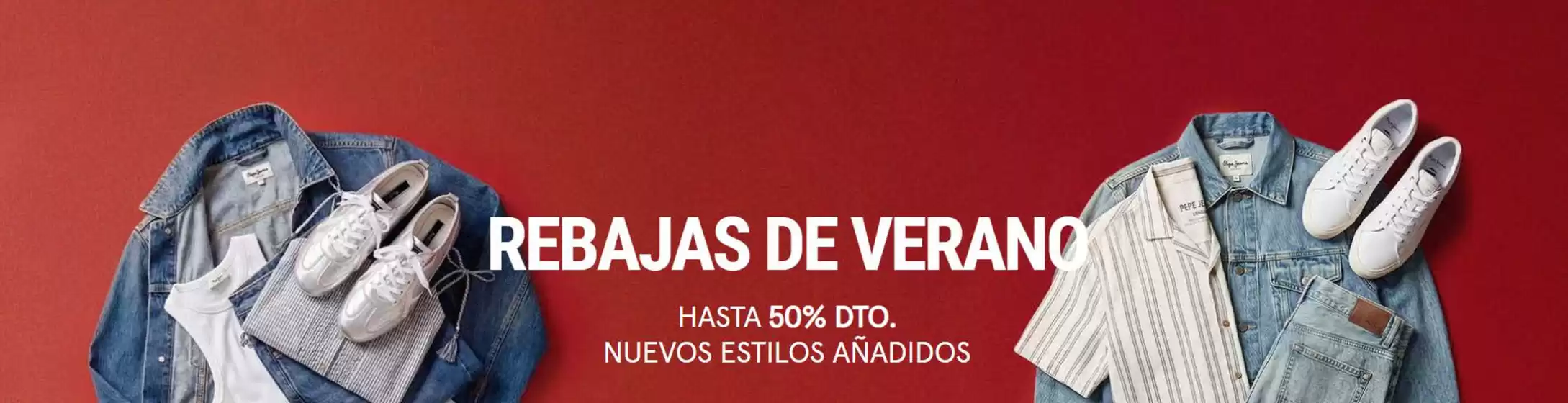 Catálogo Pepe Jeans | Hasta 50% Dto. Nuevos Estilos Añadidos | 2026-07-16T00:00:00.000Z - 2026-07-29T00:00:00.000Z