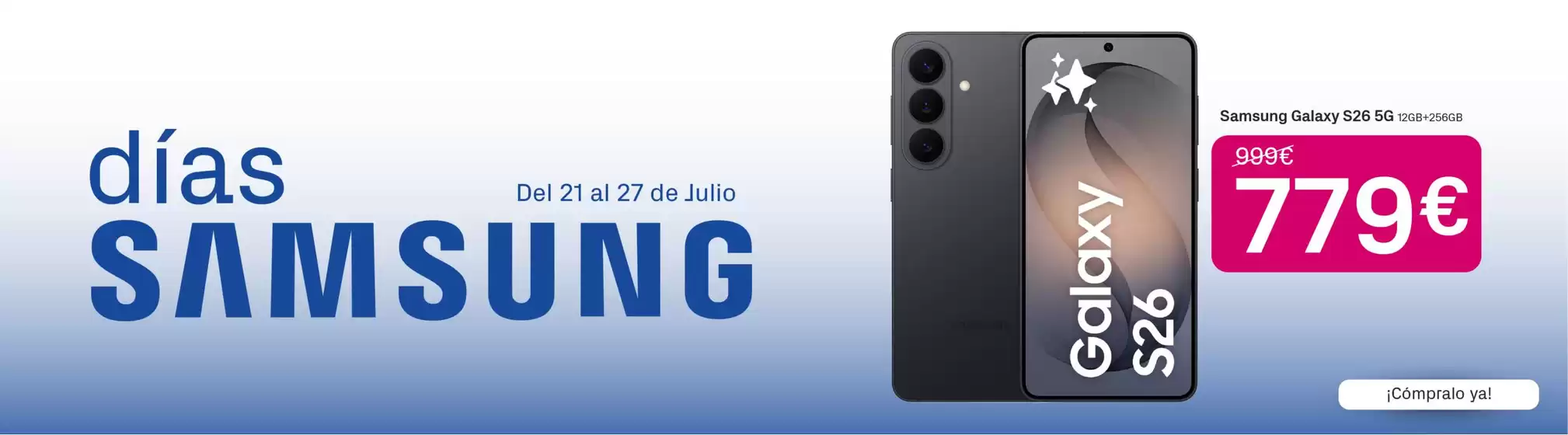 Catálogo Phone House | Días Samsung | 2026-07-21T00:00:00.000Z - 2026-07-27T00:00:00.000Z