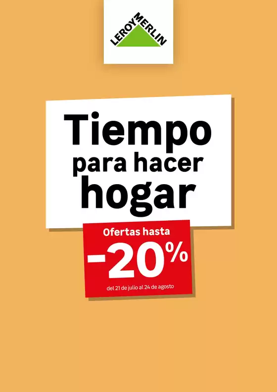 Catálogo Leroy Merlin en Sant Andreu de la Barca | Tiempo para hacer hogar | 2026-07-21T00:00:00.000Z - 2026-08-24T00:00:00.000Z