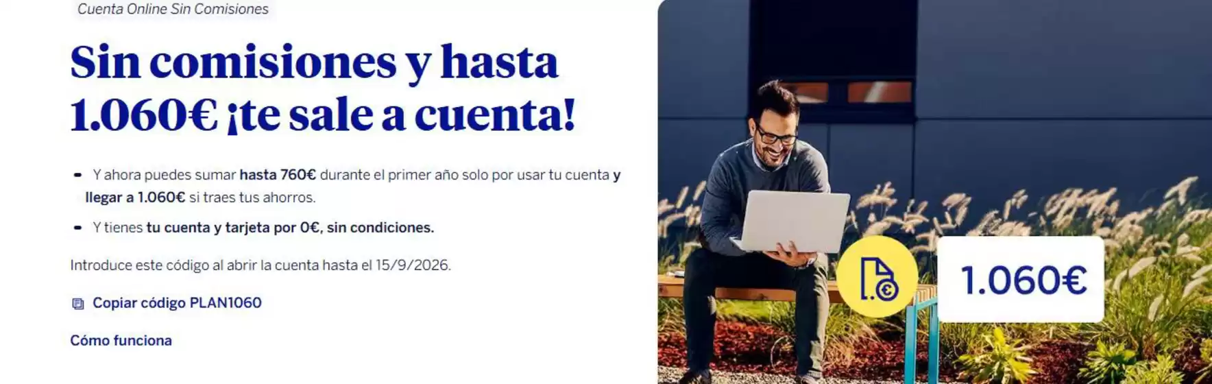 Catálogo BBVA | Sin comisiones y hasta 1.060€ ¡te sale a cuenta! | 2026-07-23T00:00:00.000Z - 2026-09-15T00:00:00.000Z