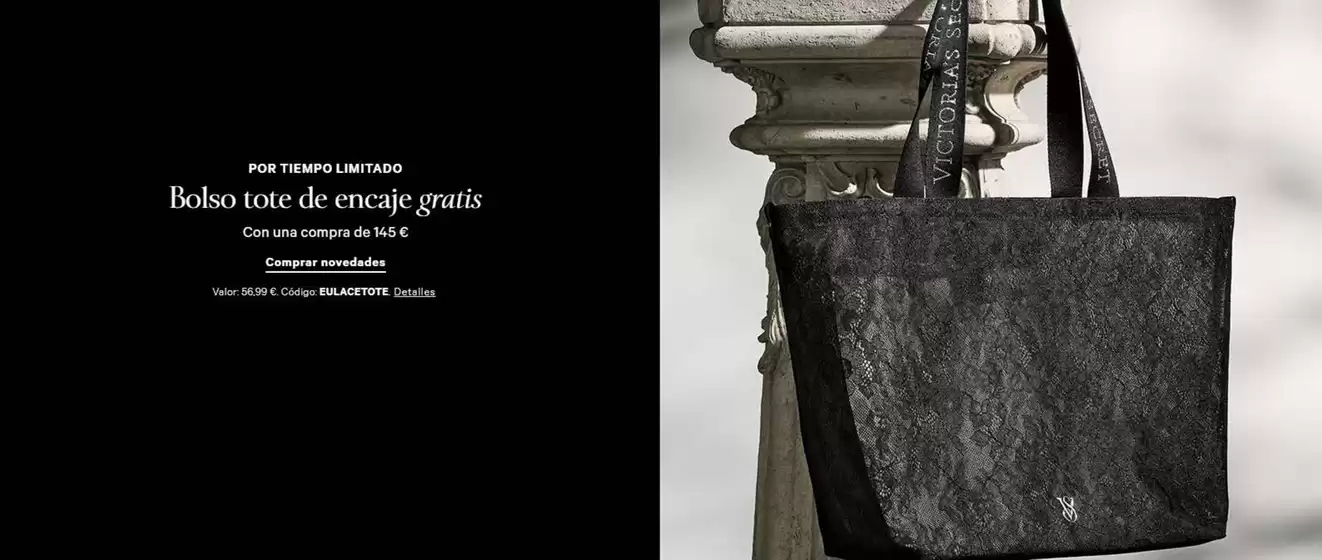 Catálogo Victoria's Secret | Bolso tote de encaje gratis con una compra de 145€ | 2026-07-23T00:00:00.000Z - 2026-07-28T00:00:00.000Z