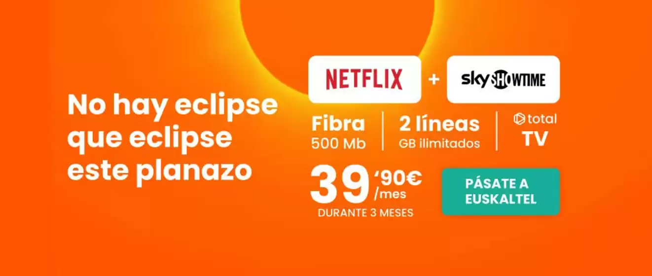 Catálogo Euskaltel en Solana | Promoción | 2026-07-30T00:00:00.000Z - 2026-08-12T00:00:00.000Z