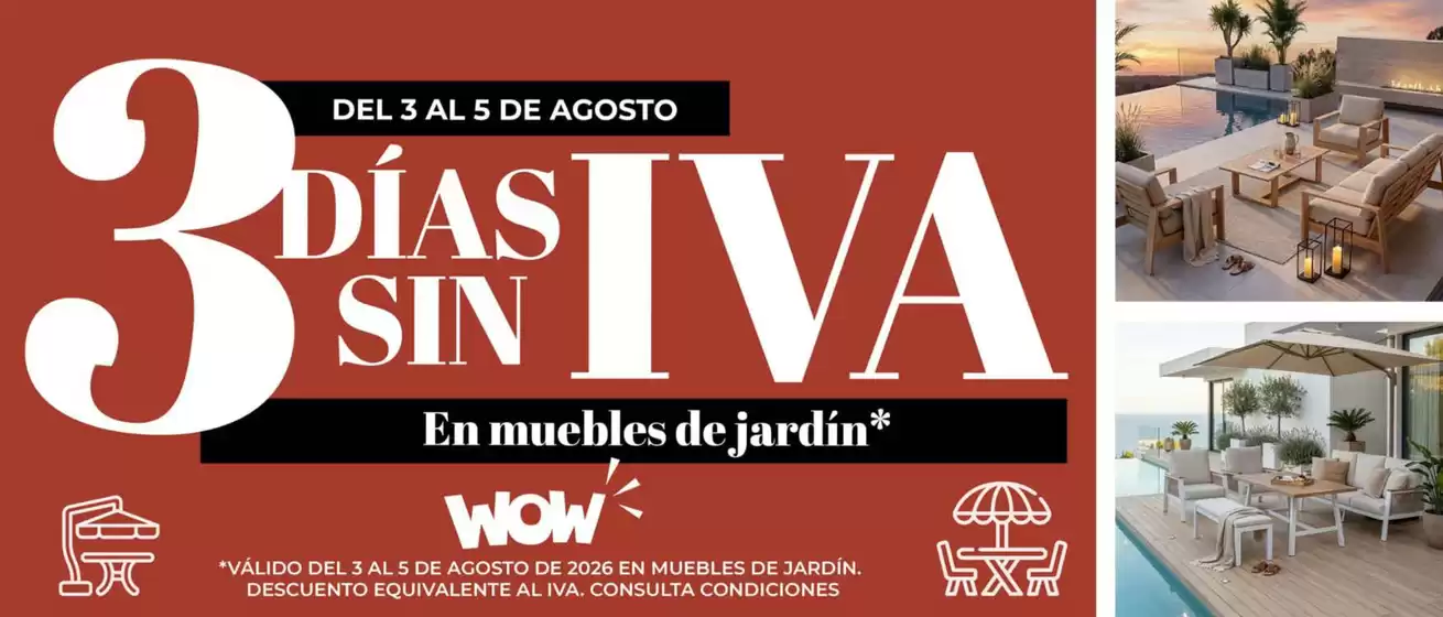 Catálogo WOW Málaga, Style&Home by Mubak en Polinyà de Xúquer | 3 Días Sin Iva En Muebles De Jardín | 2026-08-03T00:00:00.000Z - 2026-08-05T00:00:00.000Z