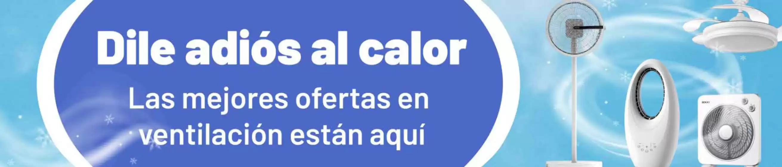 Catálogo MegaHogar | Las mejores ofertas en ventilación están aquí | 2026-08-05T00:00:00.000Z - 2026-08-18T00:00:00.000Z