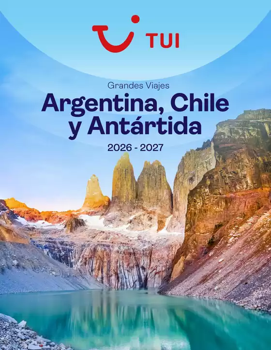Catálogo Tui Travel PLC | Argentina, Chile y Antártida | 2026-08-06T00:00:00.000Z - 2027-12-31T00:00:00.000Z