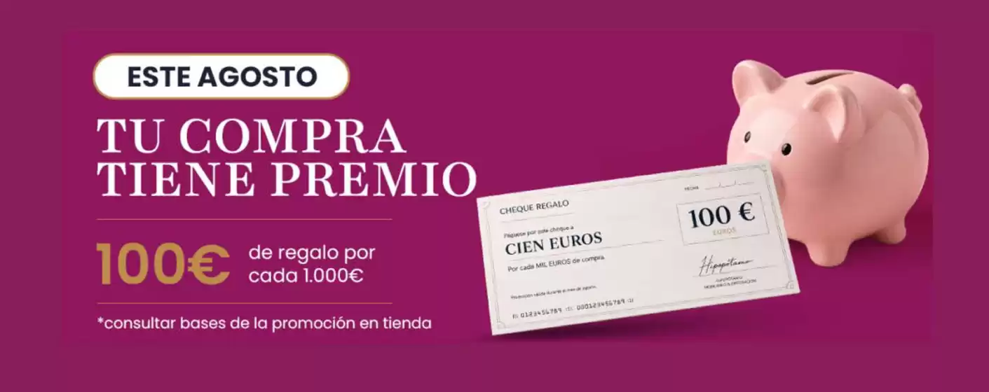 Catálogo Muebles Hipopótamo | 100€ de regalo por cada 1.000€ | 2026-08-20T00:00:00.000Z - 2026-08-31T00:00:00.000Z