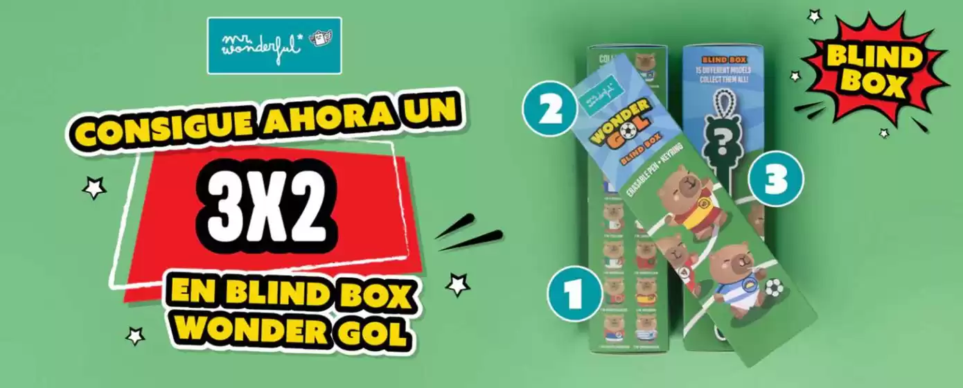 Catálogo Mr Wonderful en Navaleno | Consigue Ahora Un 3x2 En Blind Box Wonder Gol | 2026-08-21T00:00:00.000Z - 2026-09-03T00:00:00.000Z