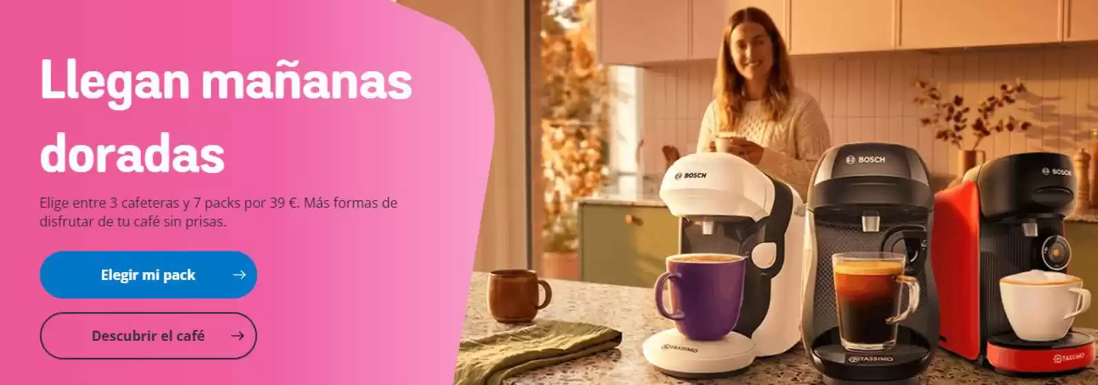 Catálogo Tassimo | Llegan mañanas doradas | 2026-08-21T00:00:00.000Z - 2026-09-03T00:00:00.000Z